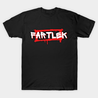 Fartlek - funny words - funny sayings T-Shirt